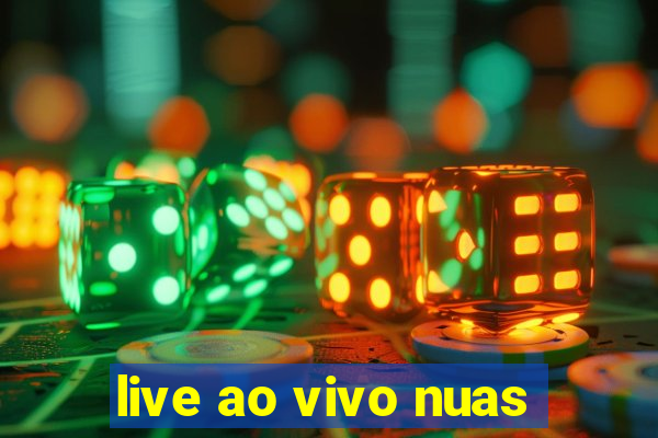 live ao vivo nuas